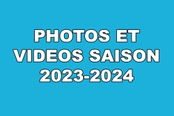 Photos et vidéos saison 2023-2024
